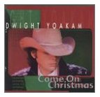 Come On Christmas--Dwight Yoakam CD
