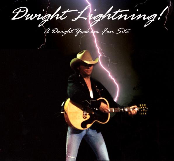 Dwight Lightning!  A Dwight Yoakam Fan Site