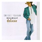 Dwight Yoakam--Hillbilly Deluxe CD